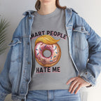 Smart People Hate Me-Graphic Tee
