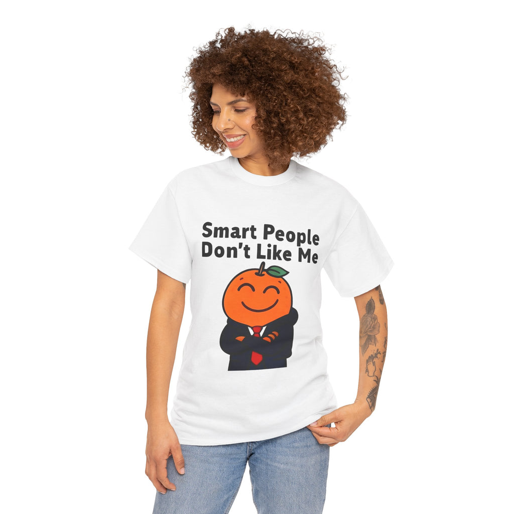 "Smart People Don’t Like Me" Tee