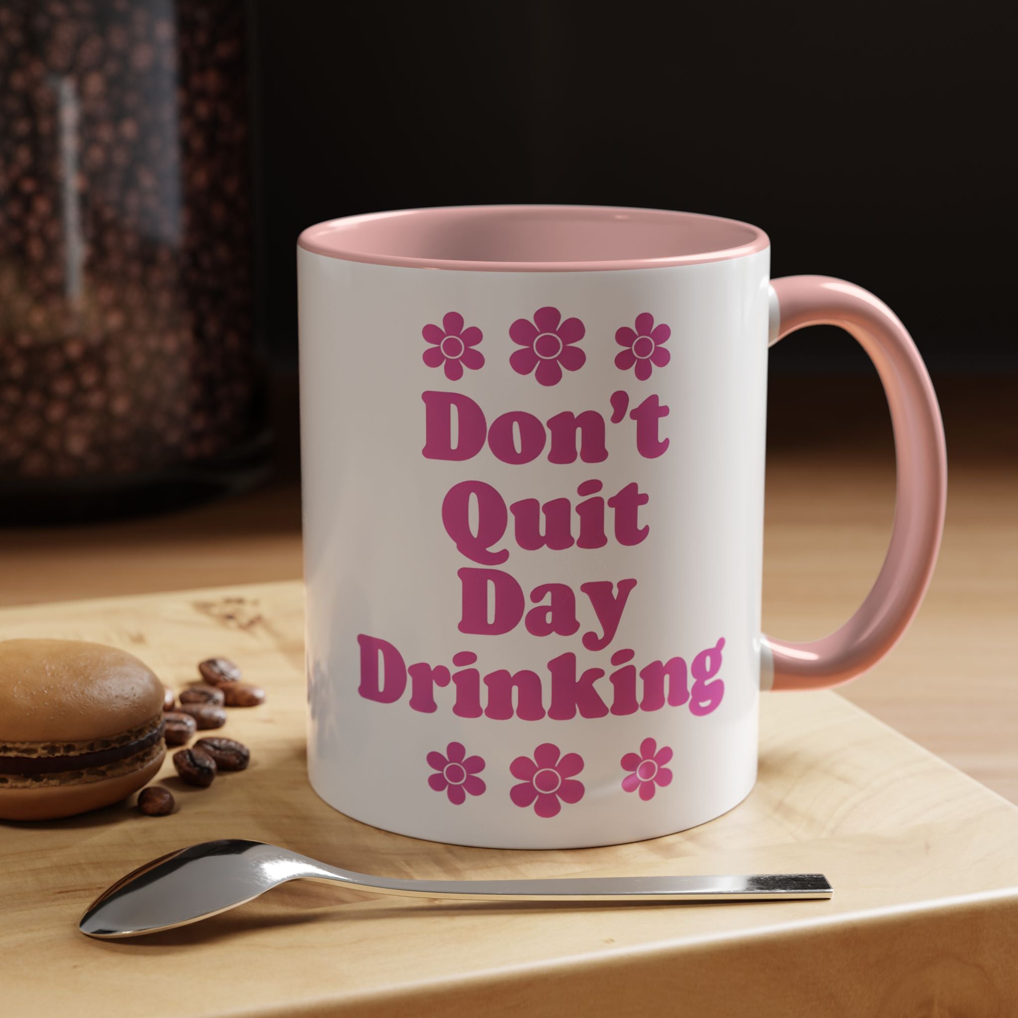 Don't Quit Day Drinking Accent Mug