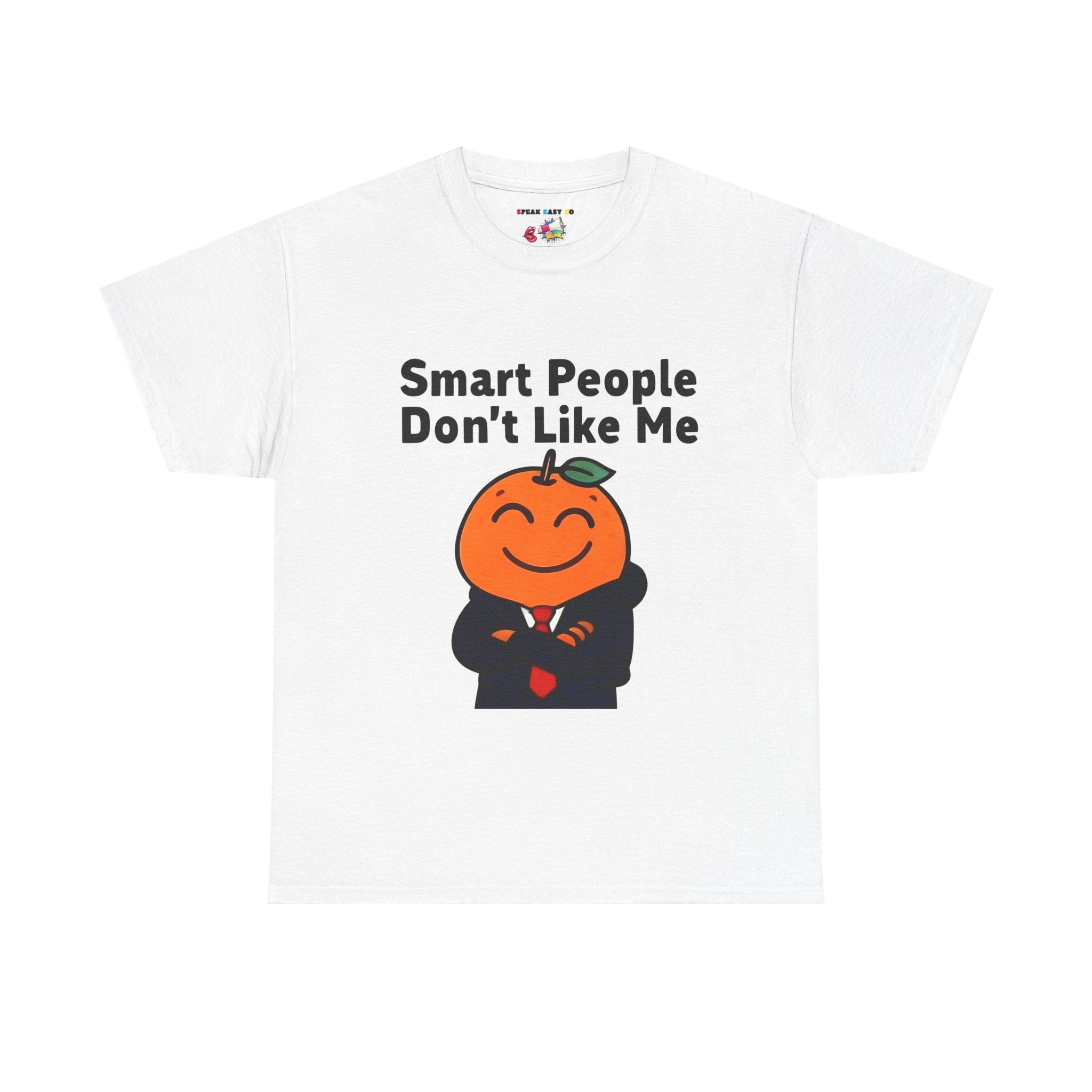 "Smart People Don’t Like Me" Tee