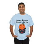 "Smart People Don’t Like Me" Tee