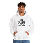 "Silence is Not an Option" Hoodie