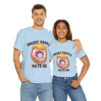 Smart People Hate Me-Graphic Tee