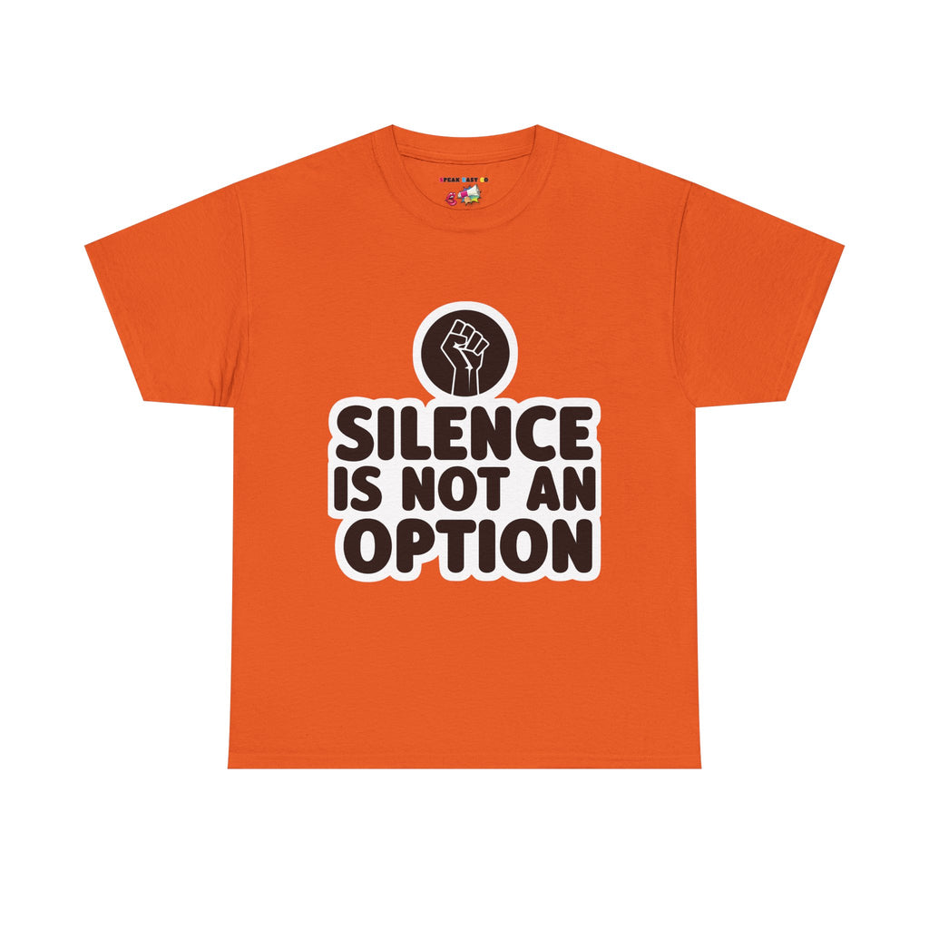"Silence is Not an Option" Tee