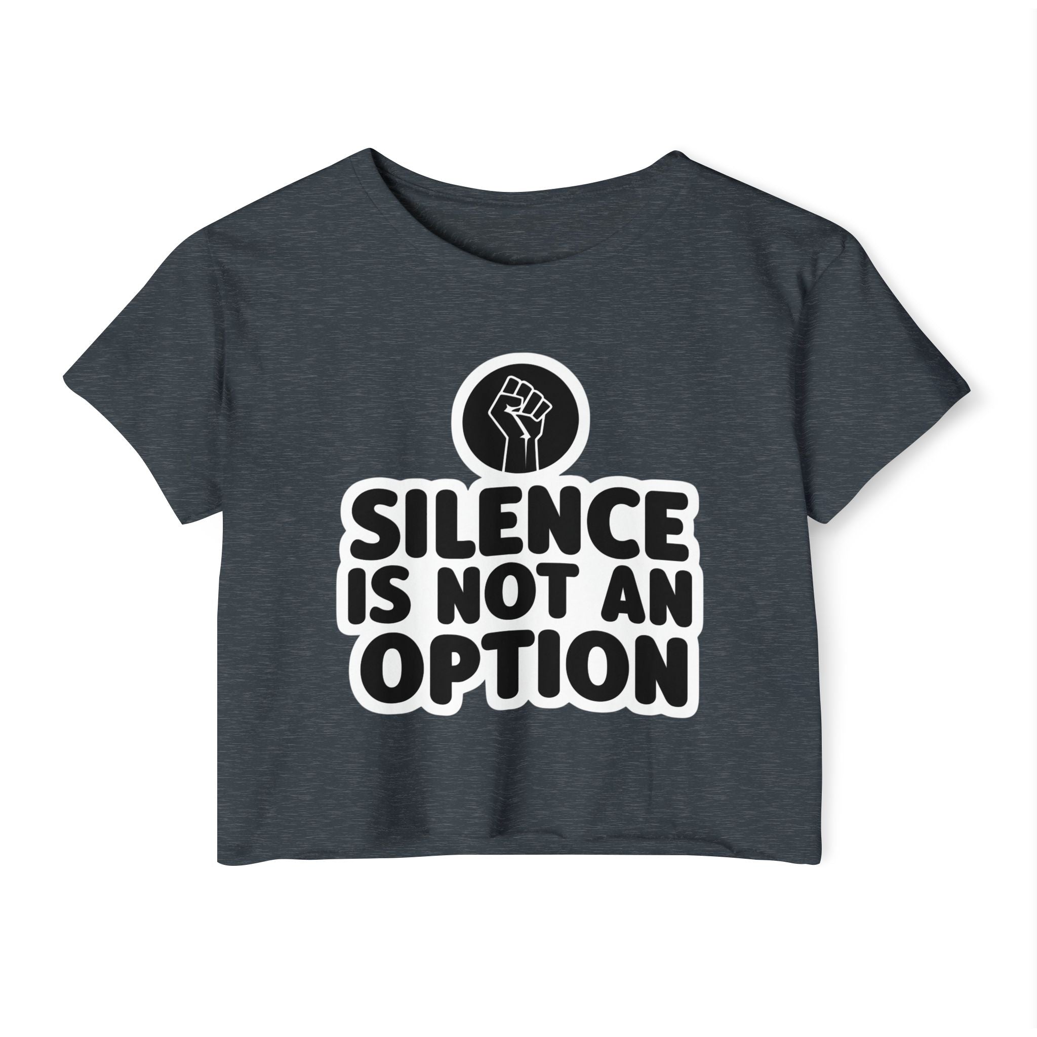 "Silence Is Not An Option" Cropped Tee