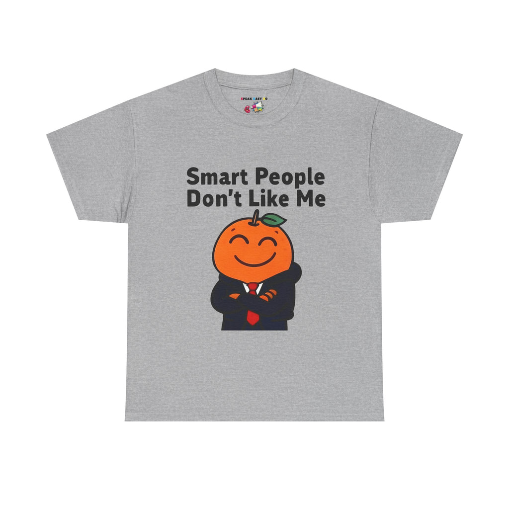 "Smart People Don’t Like Me" Tee