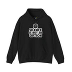 "Silence is Not an Option" Hoodie
