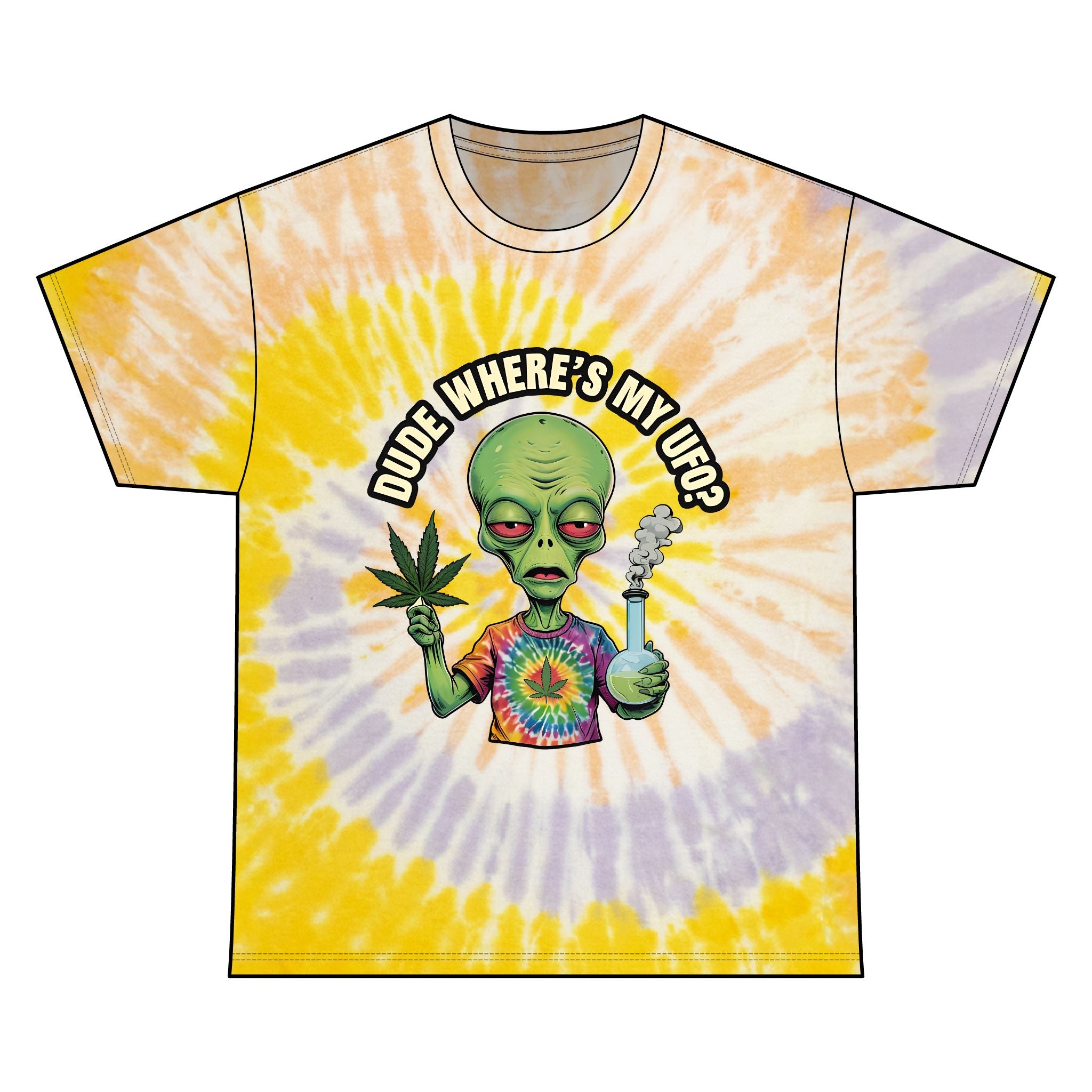 Dude Where's My UFO?- Tie Dye Tee