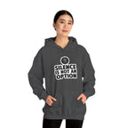 "Silence is Not an Option" Hoodie