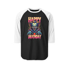 "Happy Deathday" Clown 3/4th Sleeve Raglan Shirt