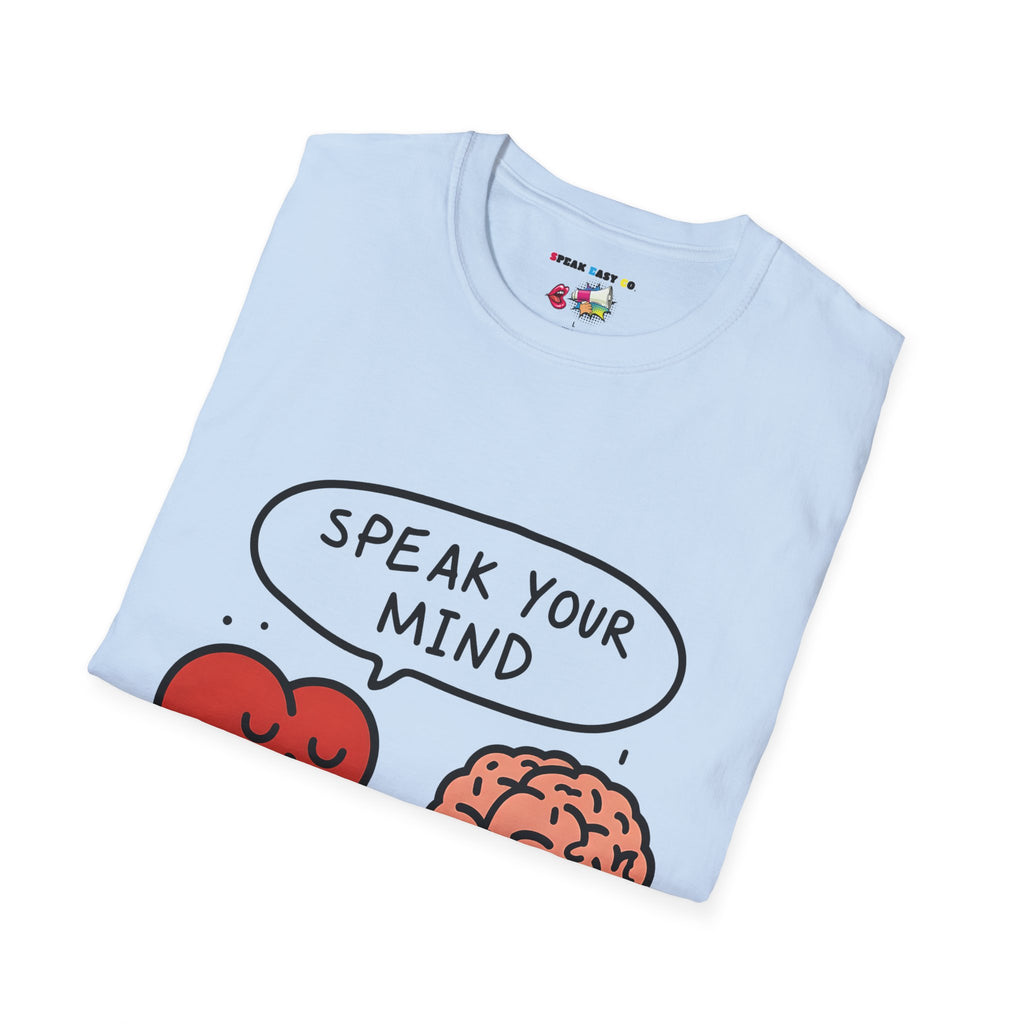 Speak Your Mind T-Shirt