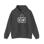 "Silence is Not an Option" Hoodie