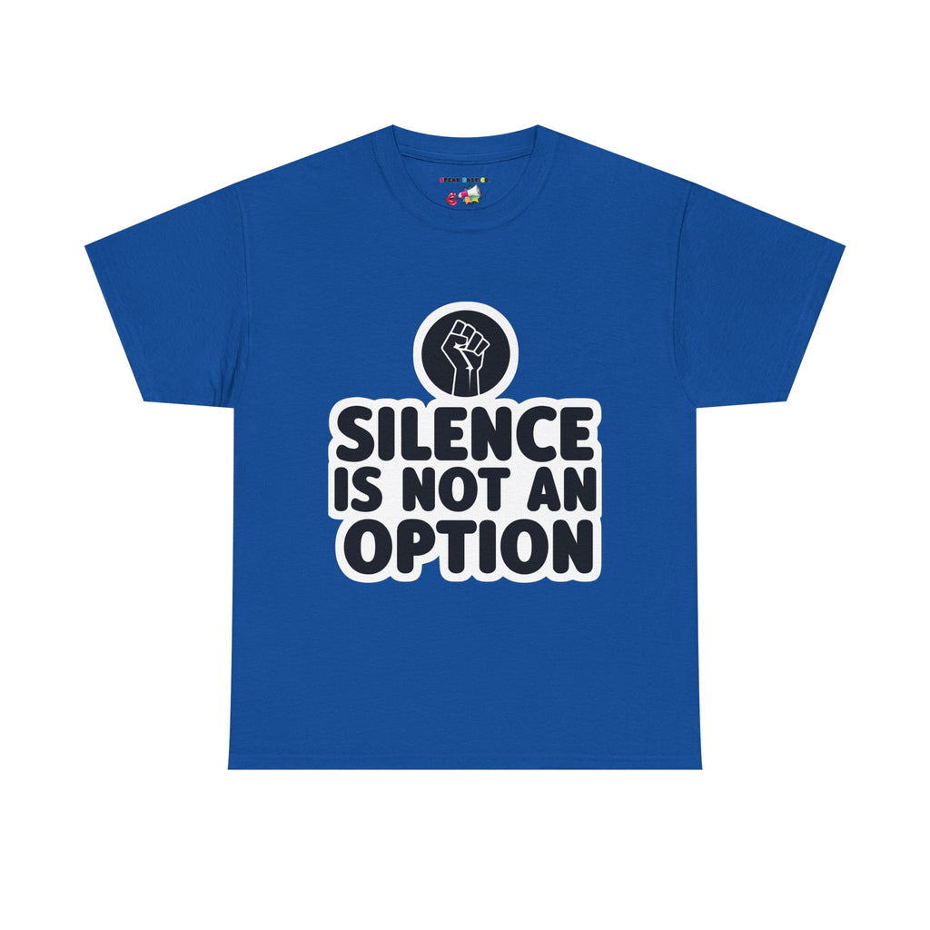 "Silence is Not an Option" Tee
