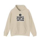 "Silence is Not an Option" Hoodie