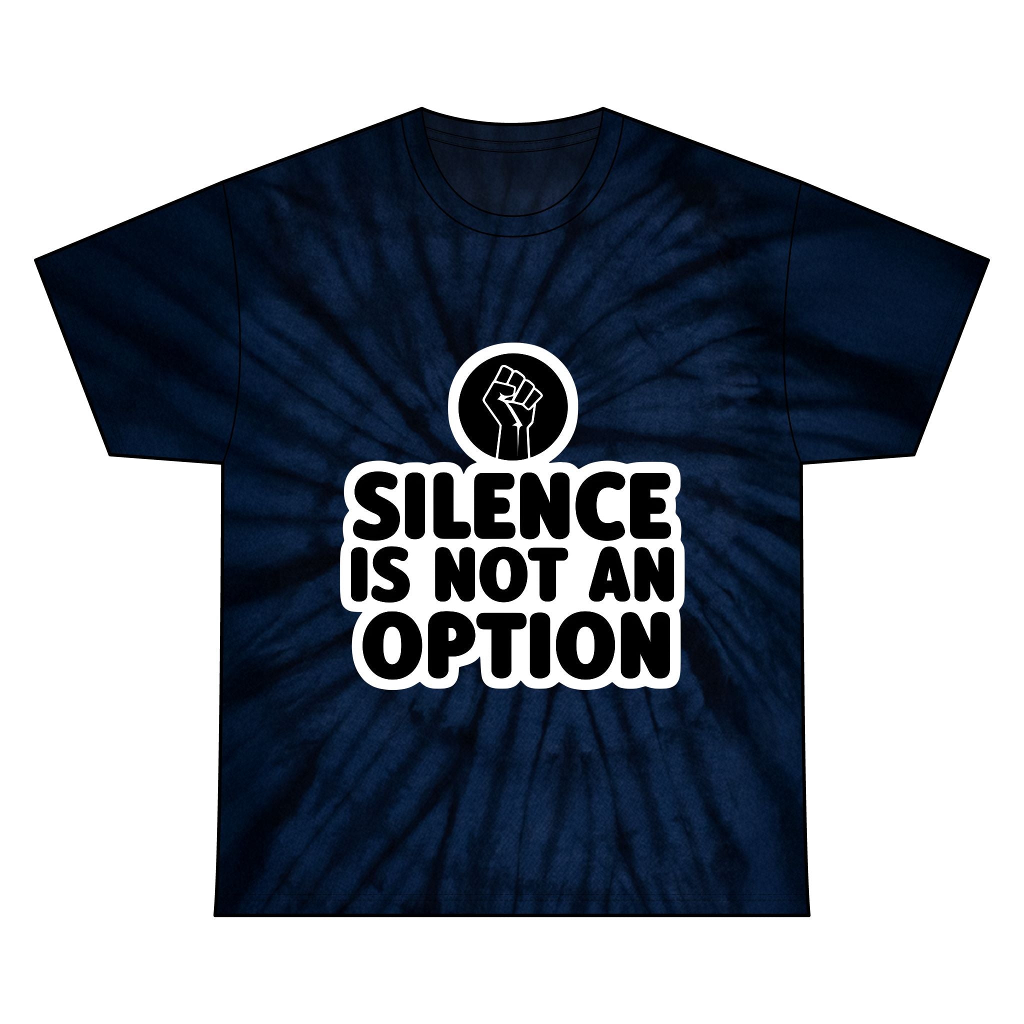"Silence Is Not An Option" Tie-Dye Tee