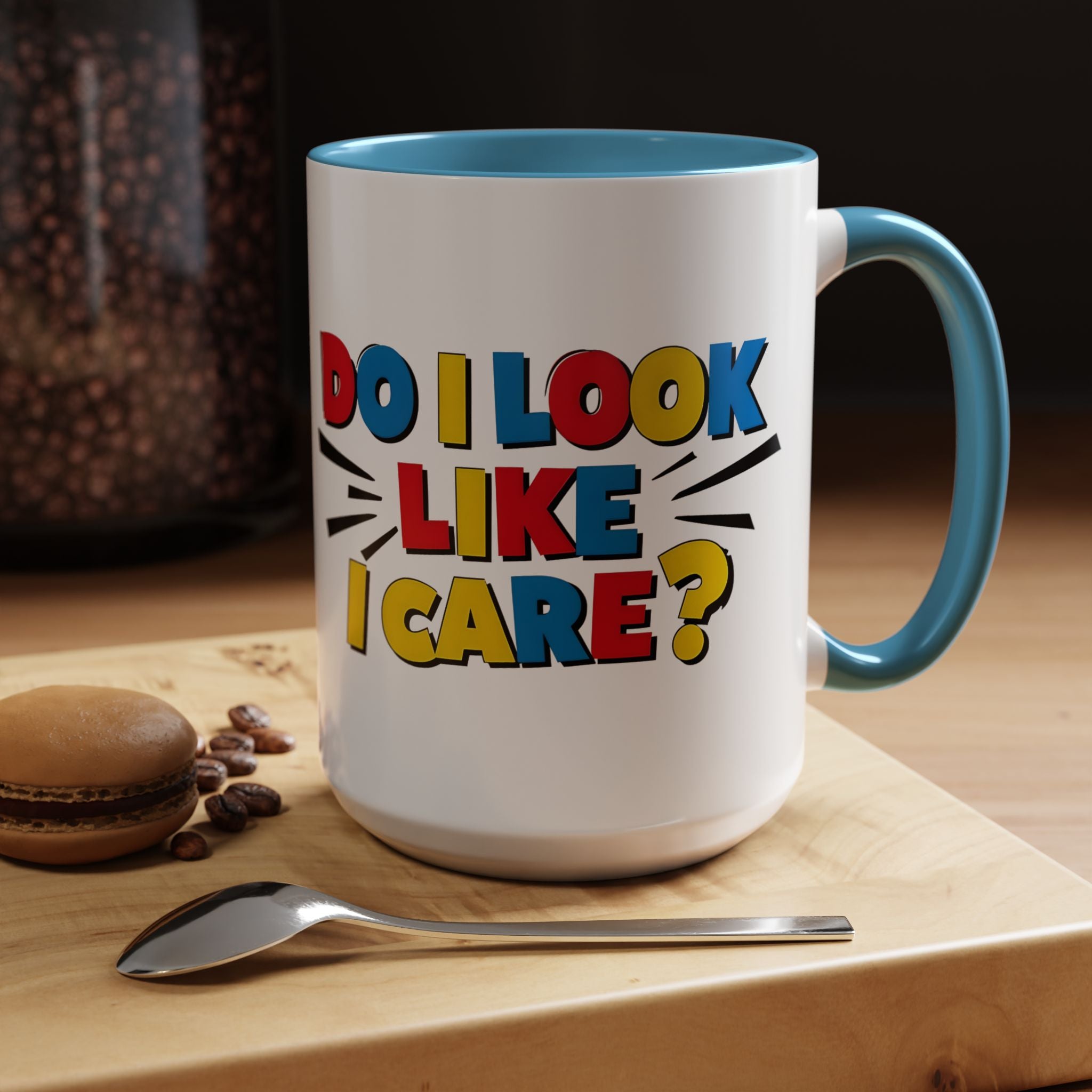 Do I Look Like I Care? Accent Mug