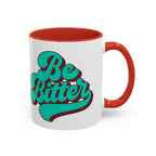 Be Bitter Accent Coffee Mug