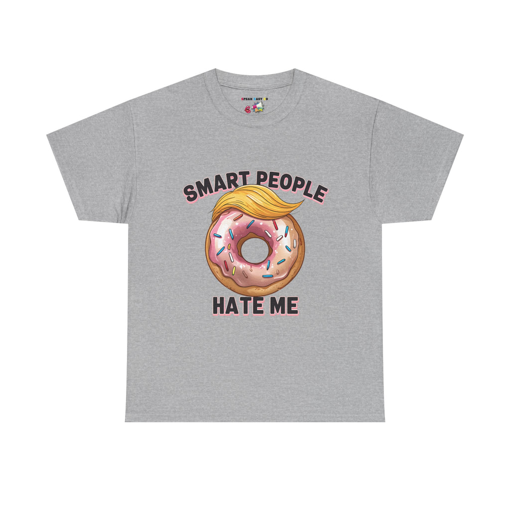 Smart People Hate Me-Graphic Tee