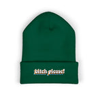 Bitch Please!-Embroidered Beanie