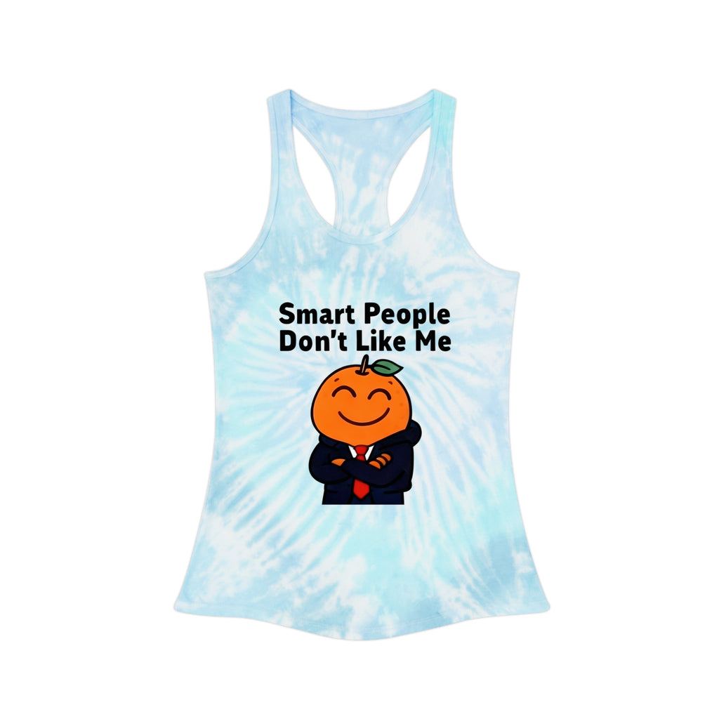 "Smart People Don't Like Me" Tie-Dye Racerback Tank