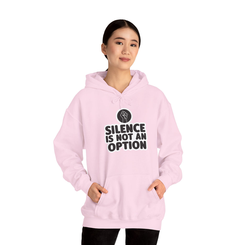 "Silence is Not an Option" Hoodie
