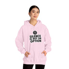 "Silence is Not an Option" Hoodie