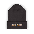 Bitch Please!-Embroidered Beanie