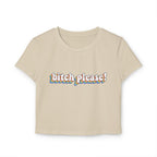 Bitch Please! Crop Top