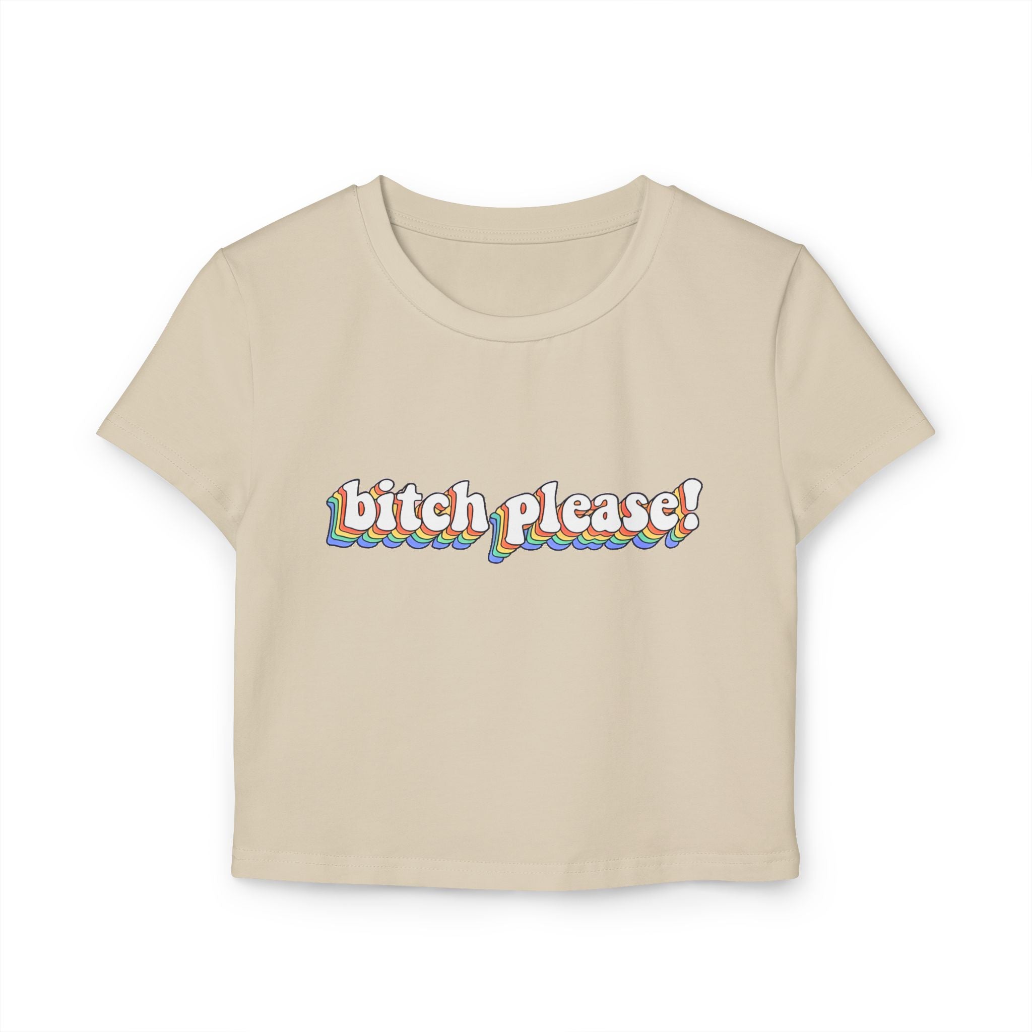 Bitch Please! Crop Top