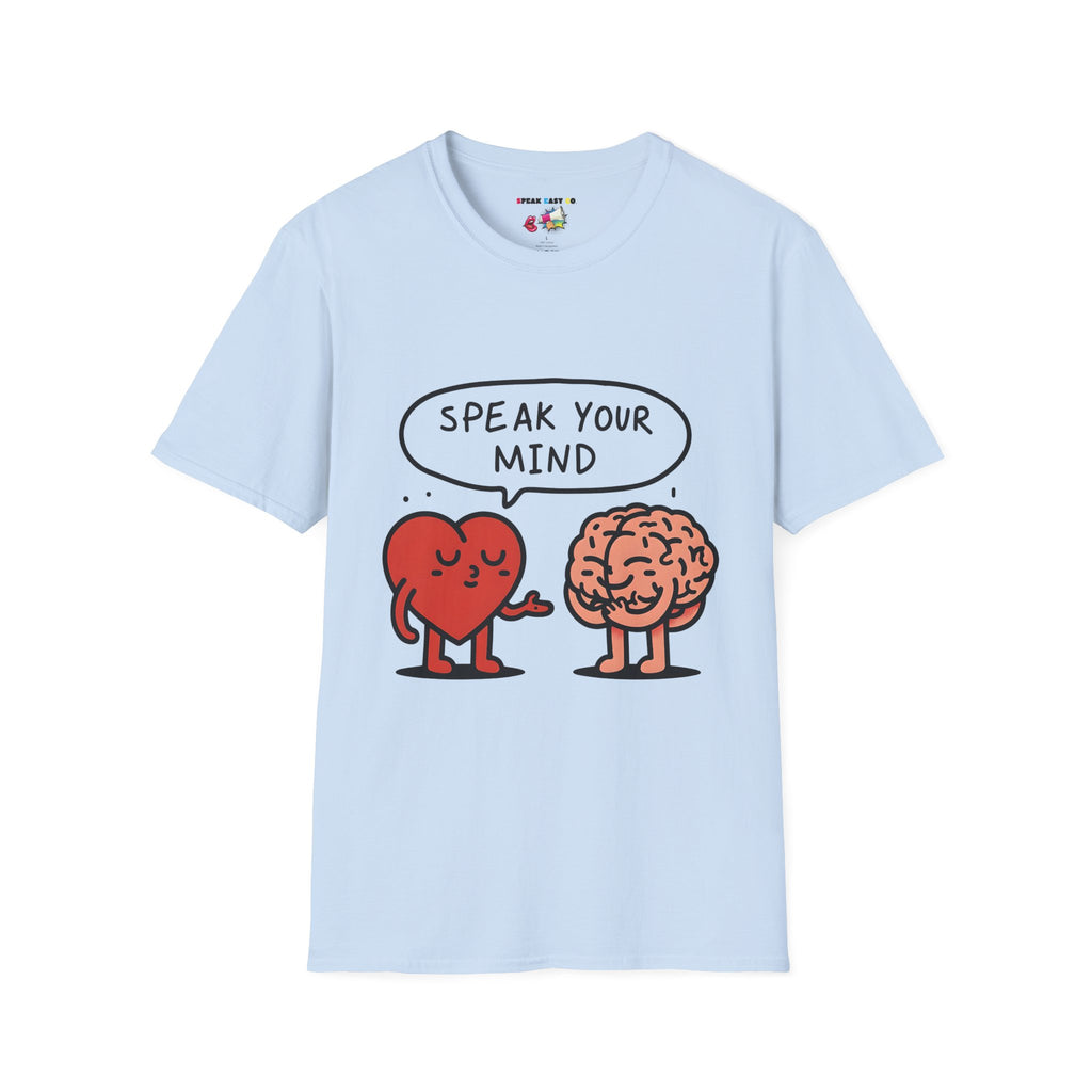 Speak Your Mind T-Shirt