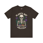 Plants Not Politics Skull Tee