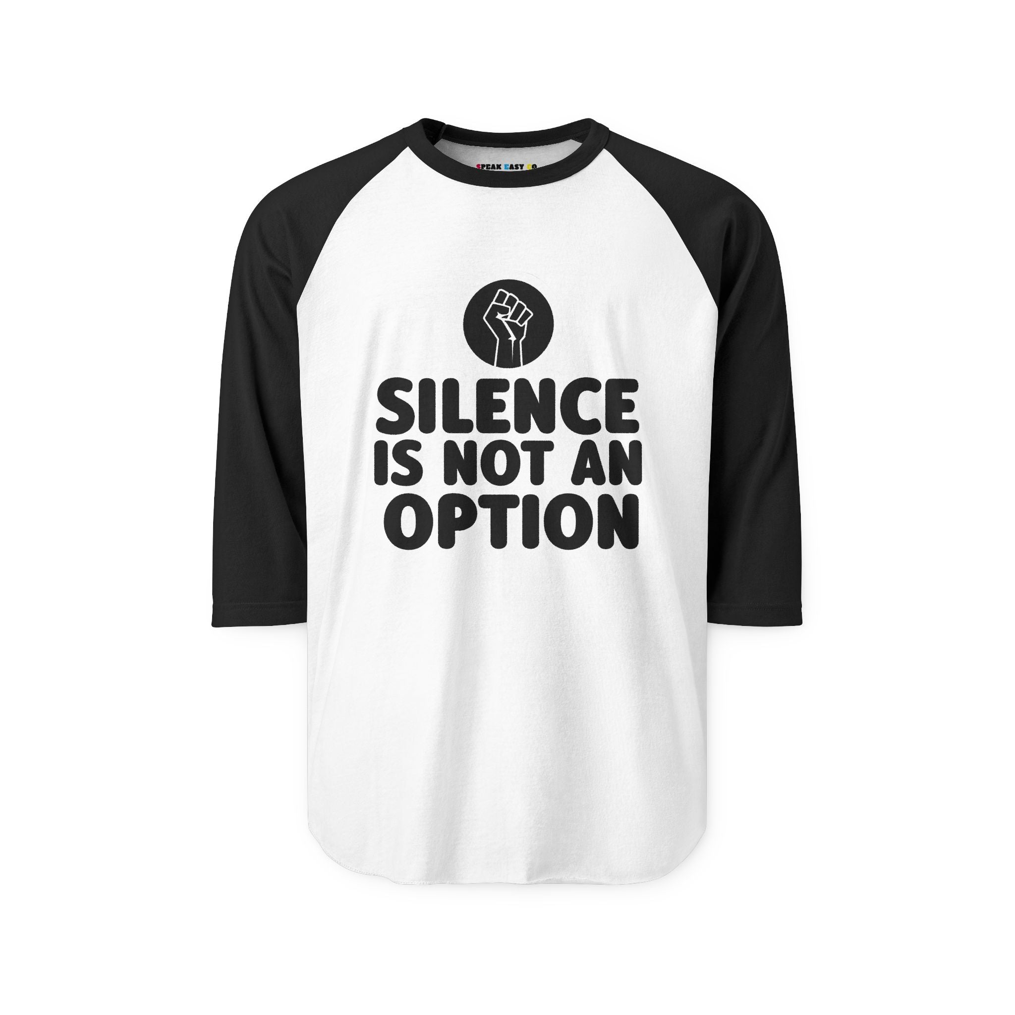 "Silence Is Not An Option" 3/4th Sleeve Raglan Shirt