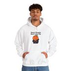 "Smart People Don’t Like Me" Hoodie