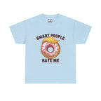 Smart People Hate Me-Graphic Tee