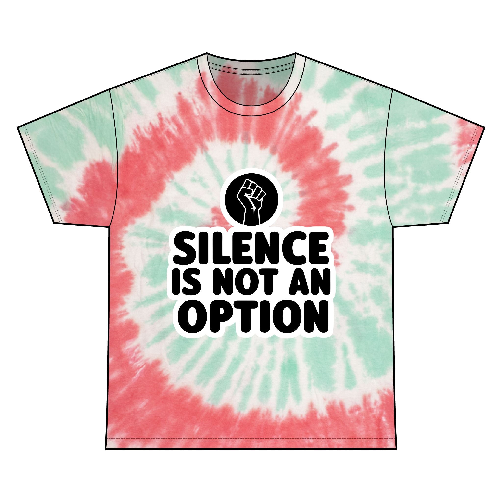 "Silence Is Not An Option" Tie-Dye Tee