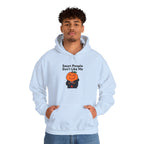 "Smart People Don’t Like Me" Hoodie