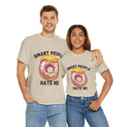 Smart People Hate Me-Graphic Tee