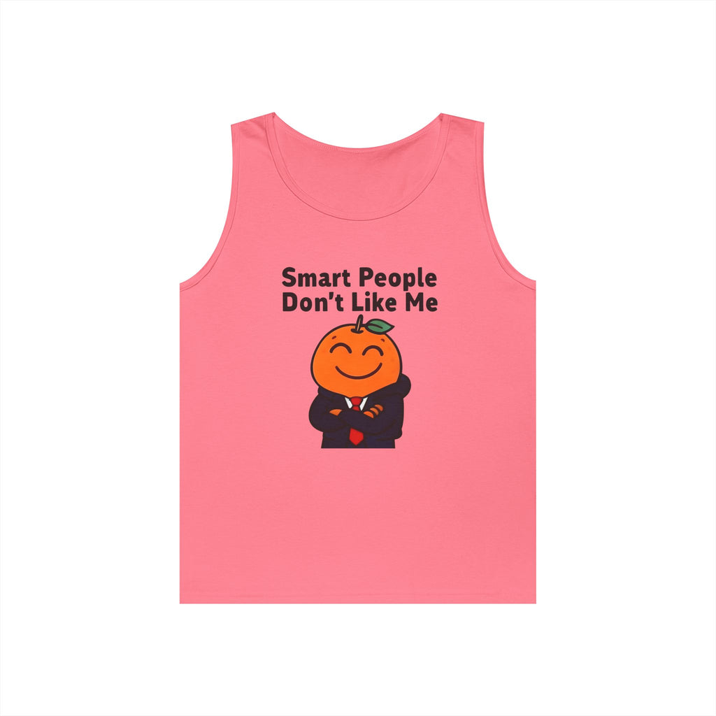 "Smart People Don't Like Me" Tank
