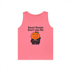 "Smart People Don't Like Me" Tank