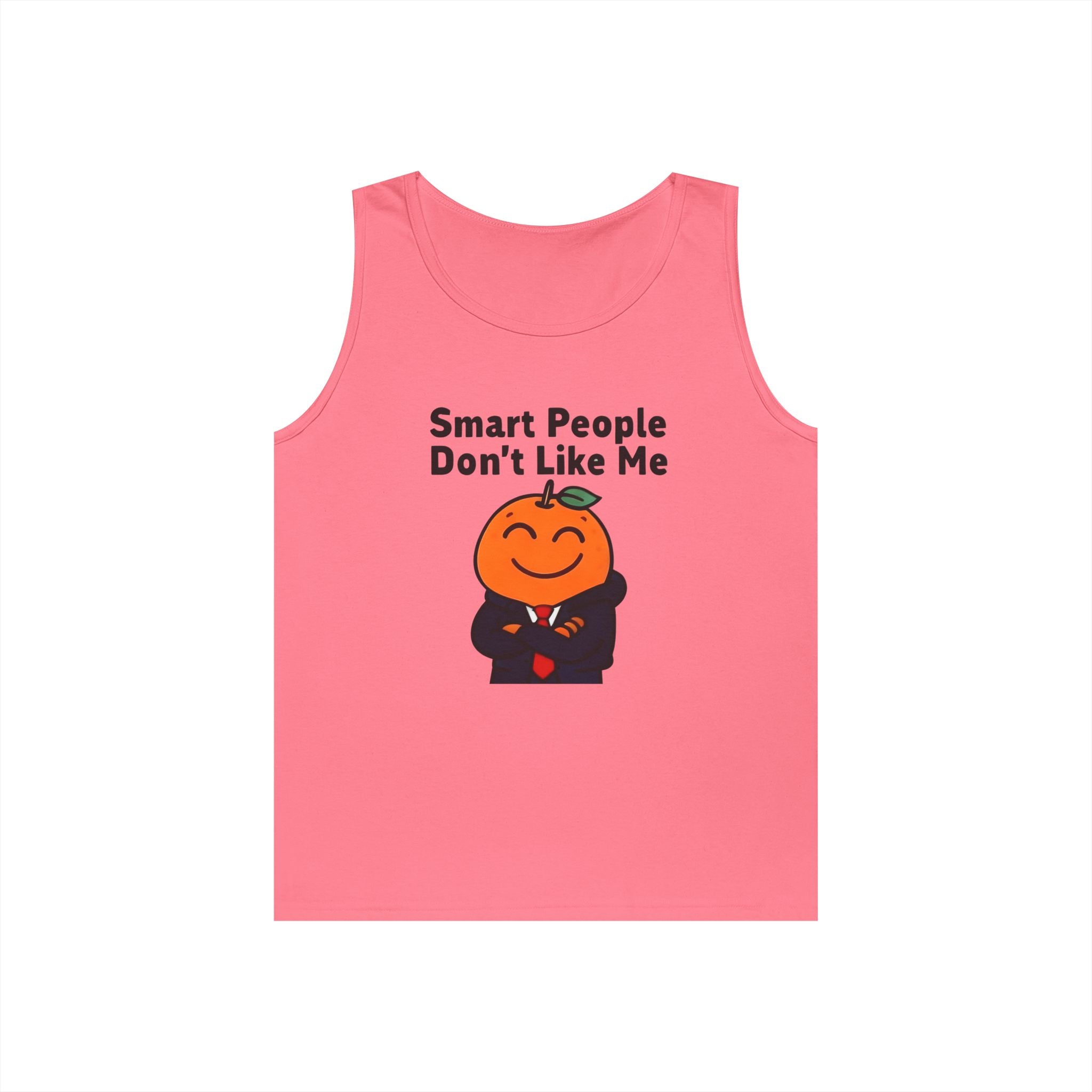 "Smart People Don't Like Me" Tank