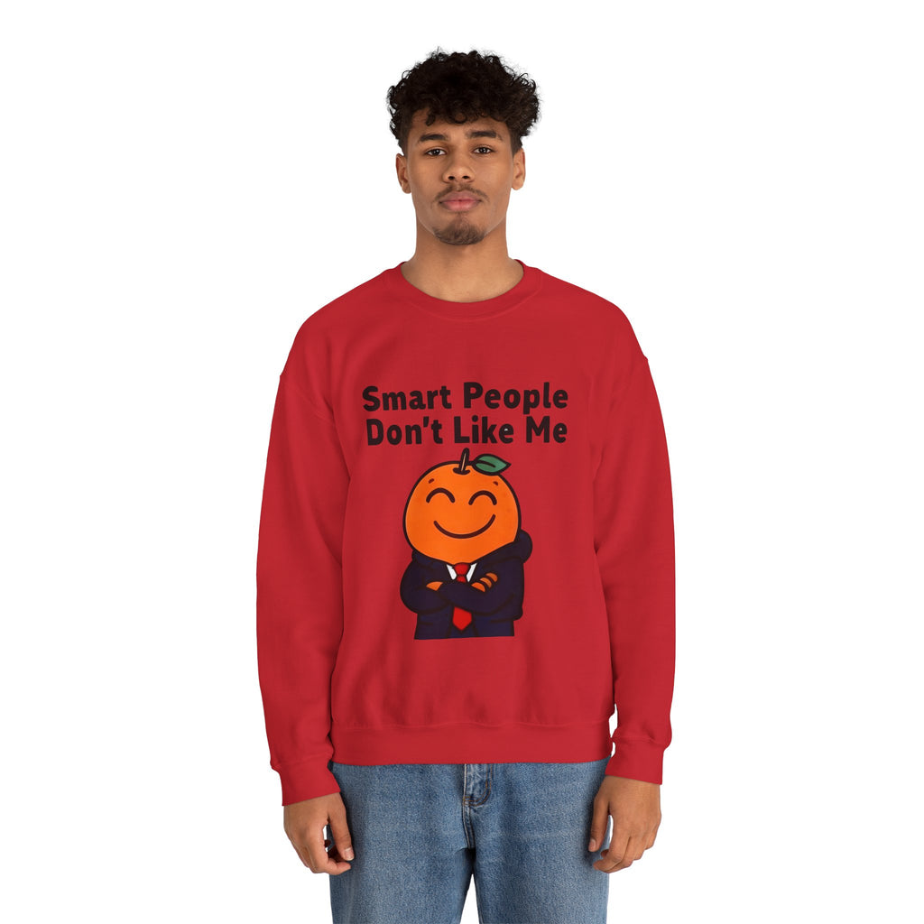 "Smart People Don’t Like Me" Crewneck Sweatshirt