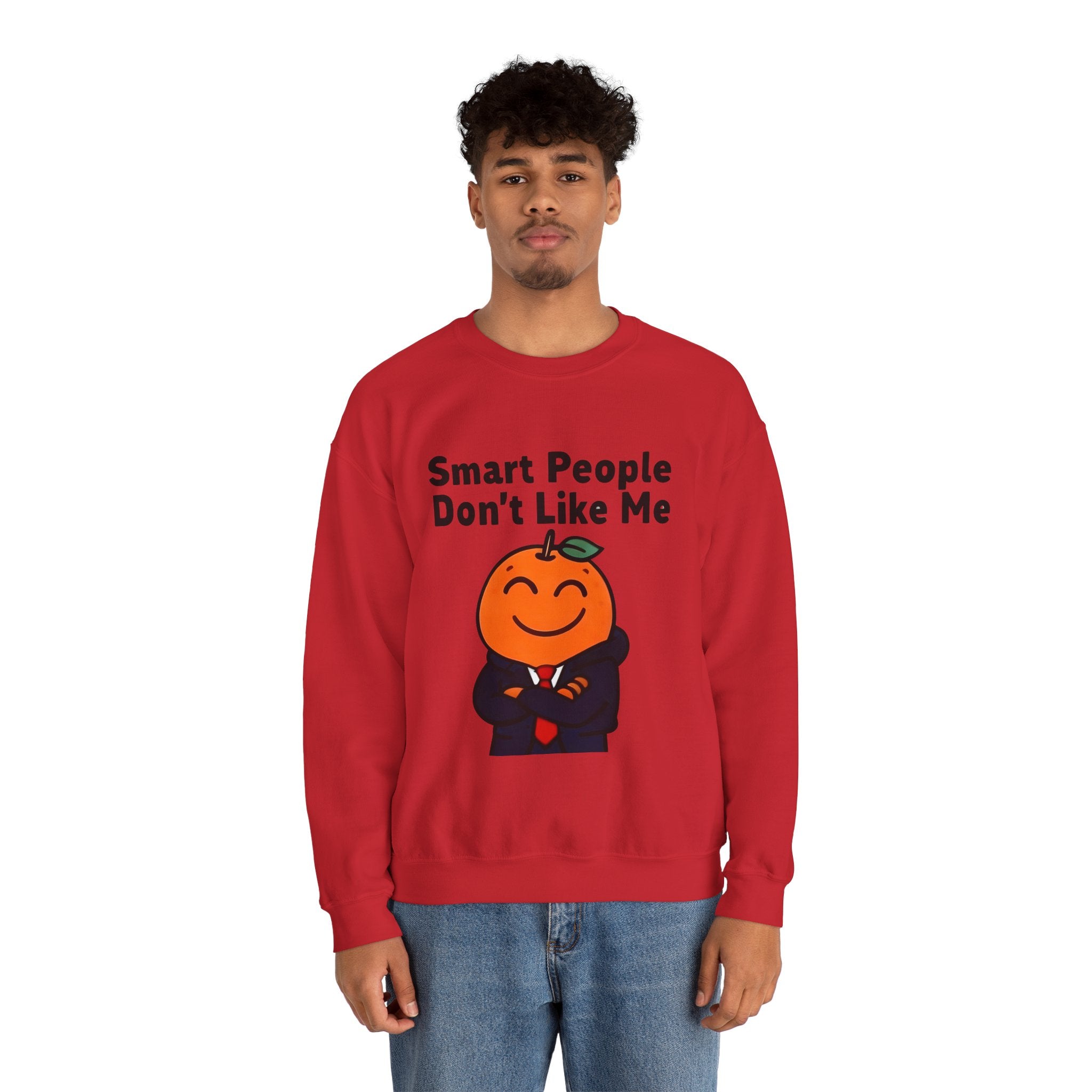 "Smart People Don’t Like Me" Crewneck Sweatshirt