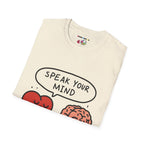 Speak Your Mind T-Shirt