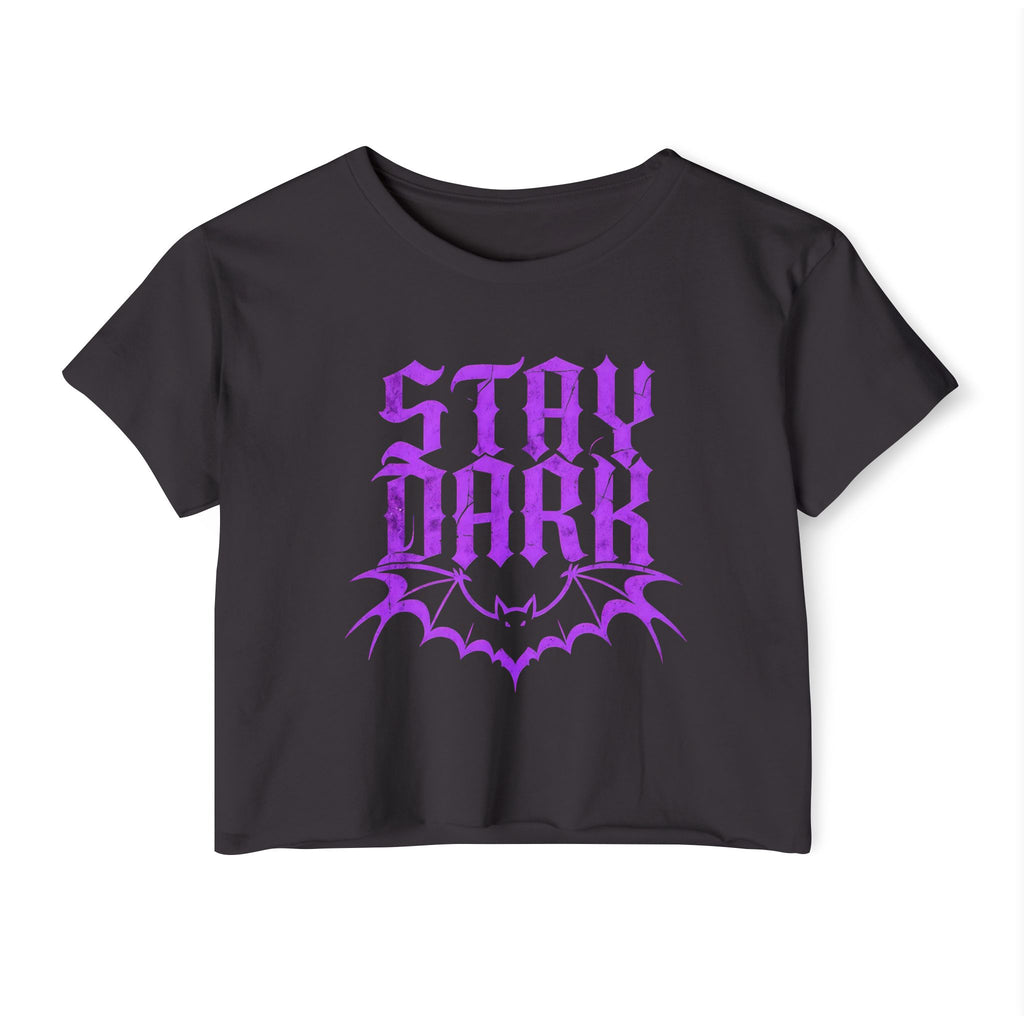 "Stay Dark" Cropped Tee