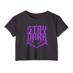 "Stay Dark" Cropped Tee