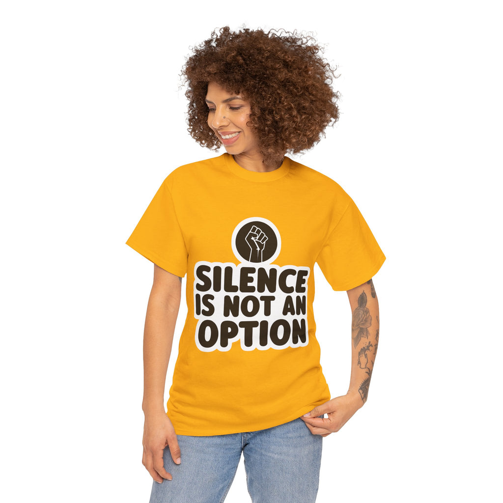 "Silence is Not an Option" Tee