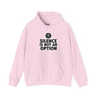 "Silence is Not an Option" Hoodie