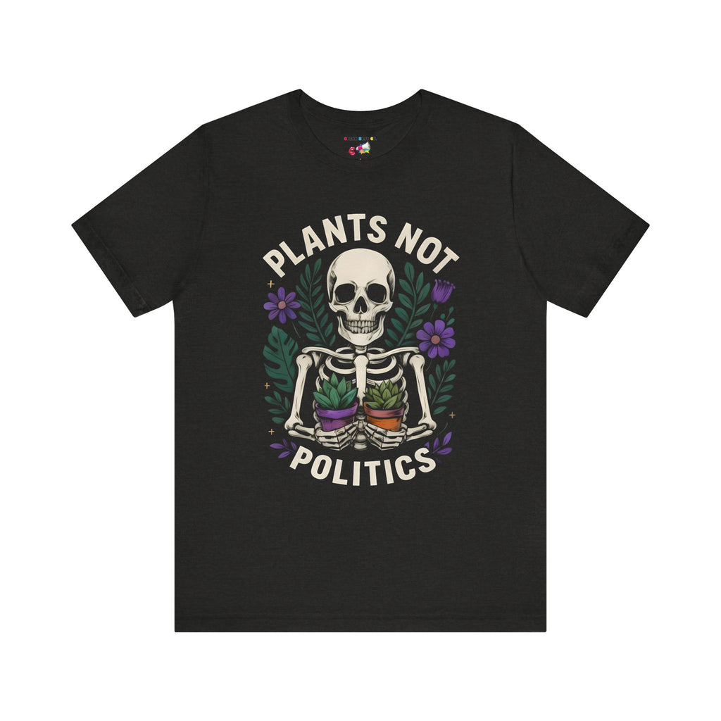 Plants Not Politics Skull Tee