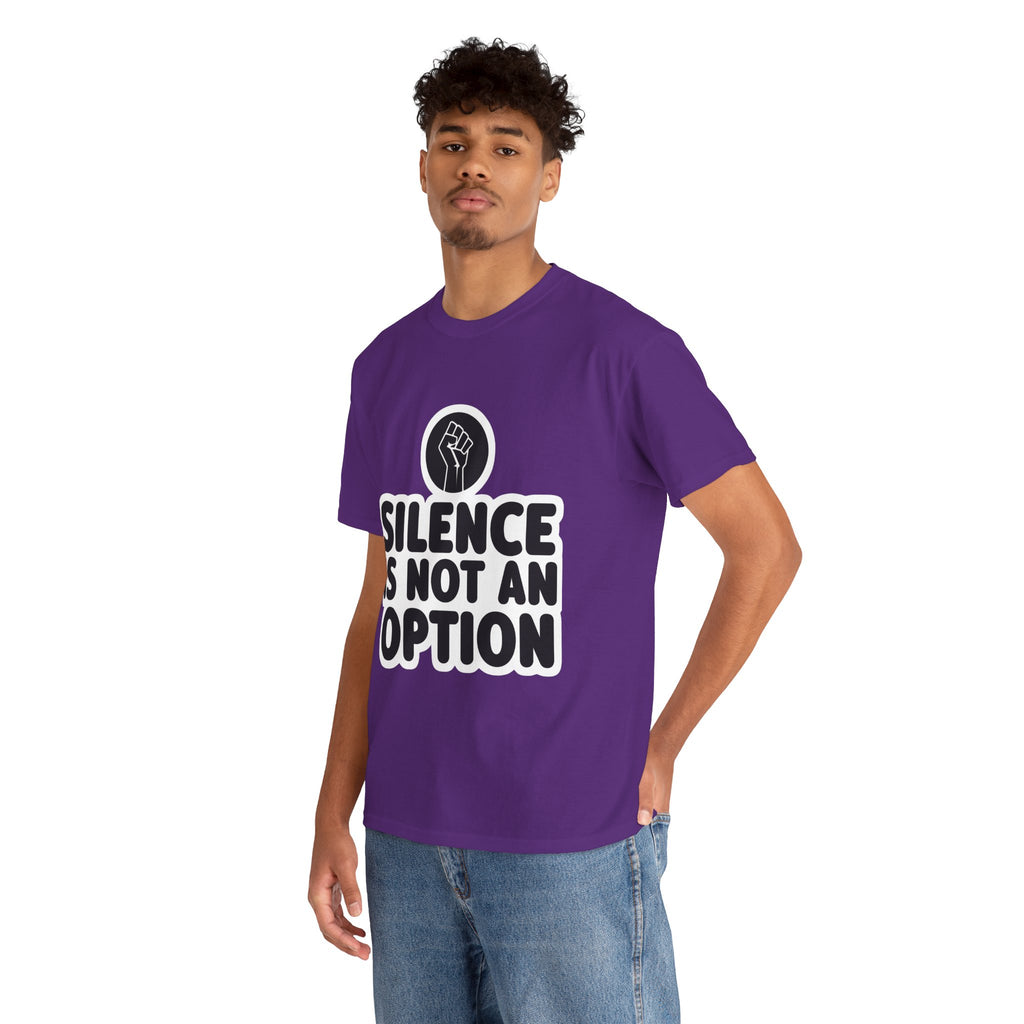 "Silence is Not an Option" Tee