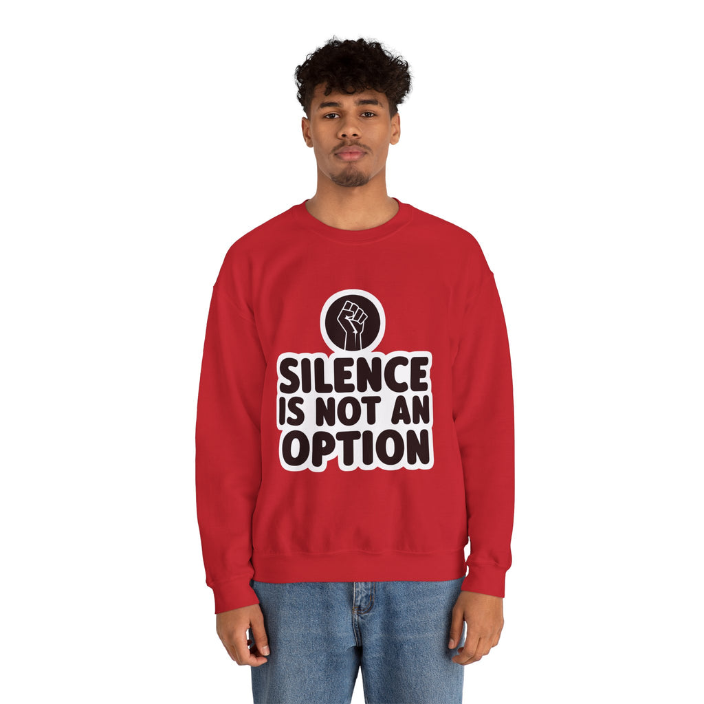 "Silence is Not an Option" Crewneck Sweatshirt